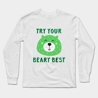 Try Your Beary Best - Elementary School Student Teacher Gift Long Sleeve T-Shirt